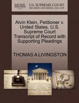 Paperback Alvin Klein, Petitioner V. United States. U.S. Supreme Court Transcript of Record with Supporting Pleadings Book