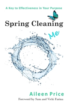 Paperback Spring Cleaning Me: A Key to Effectiveness in Your Purpose Book