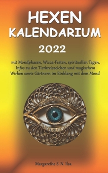 Paperback Hexenkalendarium: 2022 - Ein praktischer Hexenkalender mit allen wichtigen magischen Daten [German] Book