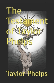 Paperback The Testament of Taylor Phelps Book