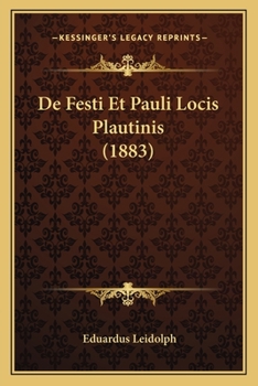 Paperback De Festi Et Pauli Locis Plautinis (1883) [Latin] Book