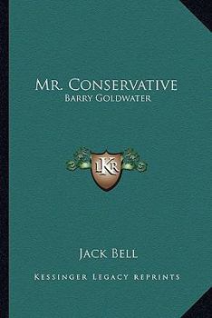 Paperback Mr. Conservative: Barry Goldwater Book