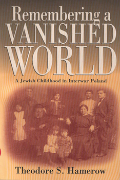 Hardcover Remembering a Vanished World: A Jewish Childhood in Interwar Poland Book