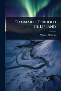 Paperback Danmarks Forhold Til Lifland [Danish] Book