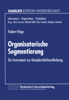 Paperback Organisatorische Segmentierung: Ein Instrument Zur Komplexitätshandhabung [German] Book