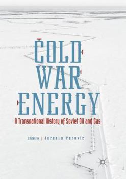 Paperback Cold War Energy: A Transnational History of Soviet Oil and Gas Book