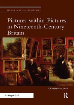 Paperback Pictures-Within-Pictures in Nineteenth-Century Britain Book