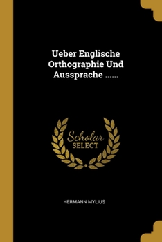 Paperback Ueber Englische Orthographie Und Aussprache ...... [German] Book
