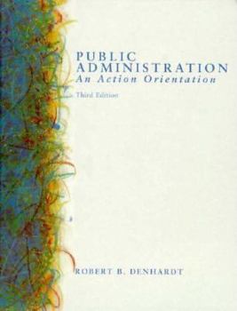 Paperback PUBLIC ADMINISTRATION:ACTION ORIENT,3E Book