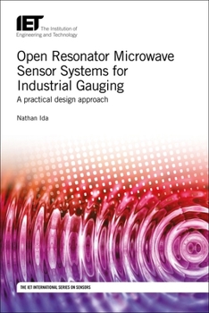 Hardcover Open Resonator Microwave Sensor Systems for Industrial Gauging: A Practical Design Approach Book