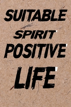 Paperback Suitable Spirit Positive Life: Journal, Notebook & Composition book - Large (6 x 9 inshes) - 120 Pages Book