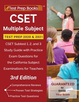 Paperback CSET Multiple Subject Test Prep 2020 and 2021: CSET Subtest 1, 2, and 3 Study Guide with Practice Exam Questions for the California Subject Examinatio Book