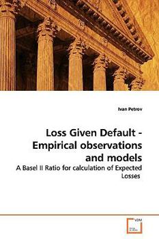 Paperback Loss Given Default - Empirical observations and models Book