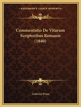 Paperback Commentatio De Vitarum Scriptoribus Romanis (1840) [Latin] Book