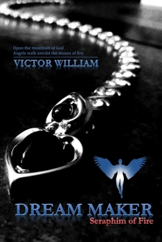 Paperback Dreamaker: Seraphim of Fire Book