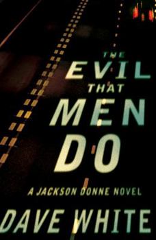 Paperback The Evil That Men Do: A Jackson Donne Novel Book