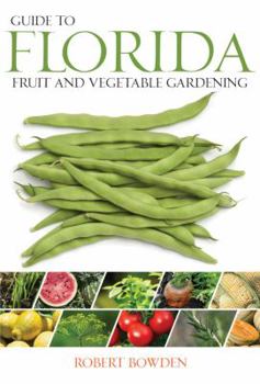 Paperback Guide to Florida Fruit & Vegetable Gardening Book