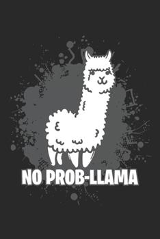 Paperback No Prob-llama: Llama Alapaca Notebook Blank Dot Grid Animal Journal dotted with dots 6x9 120 Pages Checklist Record Book Funny Take N Book