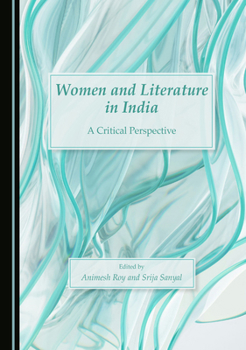 Hardcover Women and Literature in India: A Critical Perspective Book