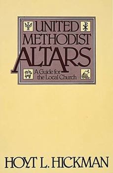 Paperback United Methodist Altars: A Guide for the Local Church Book