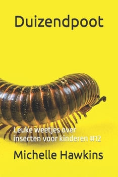 Paperback Duizendpoot: Leuke weetjes over insecten voor kinderen #12 [Dutch] Book