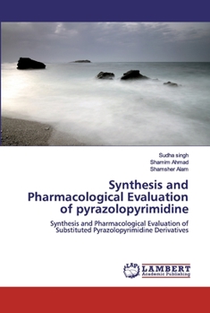 Paperback Synthesis and Pharmacological Evaluation of pyrazolopyrimidine Book