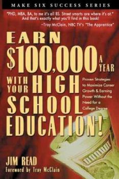 Paperback Earn $100,000 With Your High School Education Book