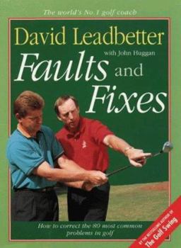 Hardcover Faults and Fixes: Your Golf Errors Solved Book