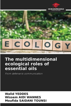 Paperback The multidimensional ecological roles of essential oils Book