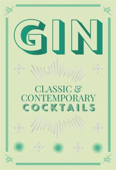 Hardcover Gin Cocktails: Classic & Contemporary Cocktails Book