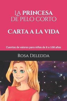 La PRINCESA de pelo corto - Carta a la vida: Cuentos de valores para niños de 8 a 108 años (Cuentos Ojos GRANDES)
