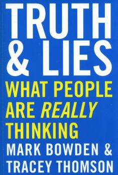 Paperback Truth and Lies: What People Are Really Thinking Book