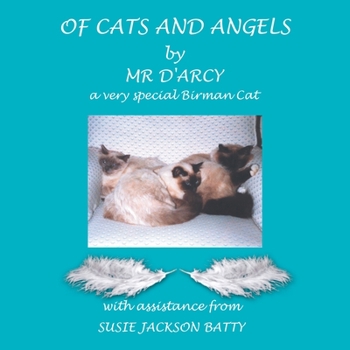 Paperback Of Cats and Angels: by Mr d'Arcy - a very special Birman Cat Book