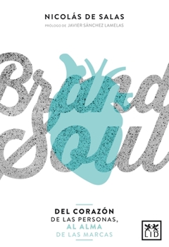 Paperback Brand Soul: del Coraz?n de Las Personas Al Alma de Las Marcas [Spanish] Book
