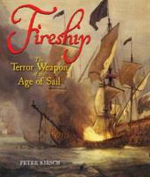 Hardcover Fireship: The Terror Weapon of the Age of Sail Book