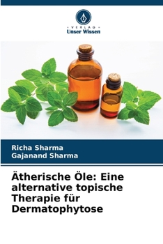 Paperback Ätherische Öle: Eine alternative topische Therapie für Dermatophytose [German] Book