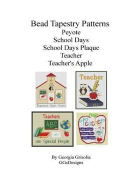 Paperback Bead Tapestry Patterns Peyote school days school days plaque teacher teacher's apple [Large Print] Book