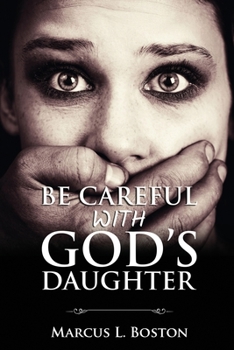 Paperback Be Careful with God's Daughter Book