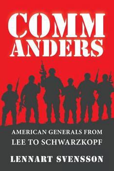 Paperback Commanders: American Generals from Lee to Schwarzkopf Book