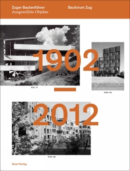 Hardcover Guide to Buildings in Zug: 1902 - 2012 [German] Book