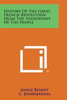 History Of The Great French Revolution From The Standpoint Of The People