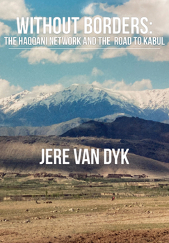 Hardcover Without Borders: The Haqqani Network and the Road to Kabul Book