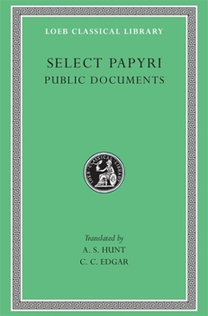 Hardcover Select Papyri, Volume II: Public Documents [Greek, Ancient (To 1453)] Book