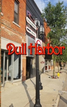 Paperback Dull Harbor Book