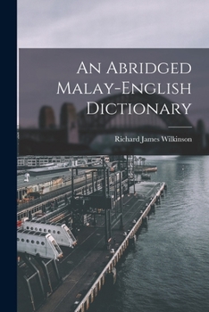 An Abridged Malay-English Dictionary (Romanised). - Primary Source Edition