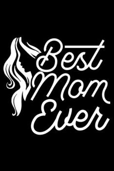 Best mom ever 1: 6" x 9" 120 pages quad Journal I 6x9 graph Notebook I Diary I Sketch I Journaling I Planner I Gift for geek I funny Math