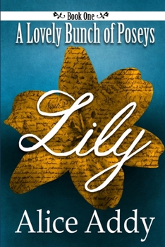 Paperback A Lovely Bunch of Poseys: Lily Book