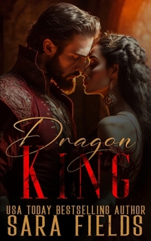 Dragon King: A Dark Shifter Romance - Book #1 of the Dragonborne Kings