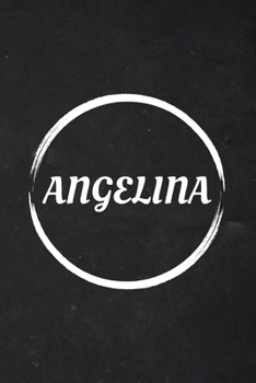 Paperback Angelina: A Blank Lined Notebook Journal with Personalized Name for Girls and Women (6 x 9 - 120 Pages) Book