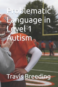 Paperback Problematic Language in Level 1 Autism Book